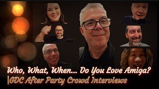 Who, What, When… Do You Love Amiga? |GDC After Party Crowd Interviews at RJ Mical's Home!