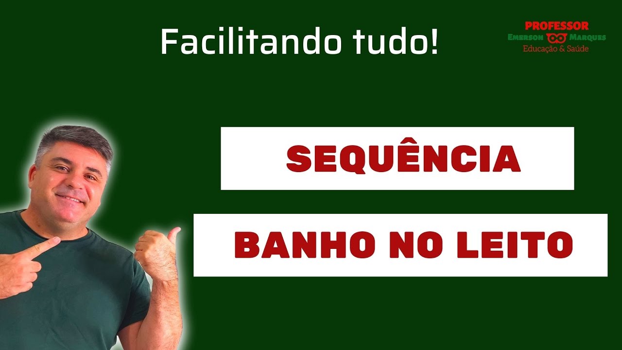 Sequência do BANHO NO LEITO