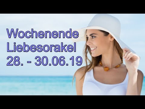 Wochenende Liebesorakel: 28.06. - 30.06.2019