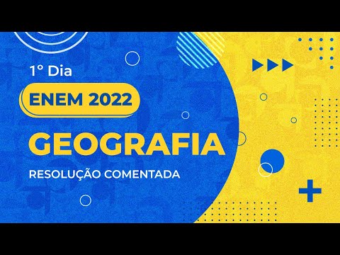 Resolução Comentada - ENEM 2022 - 1º dia - Geografia