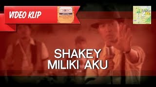 Download lagu Shakey - Miliki Aku [MUSIKINET] mp3