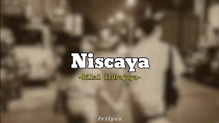 Download lagu Niscaya - Bilal Indrajaya (lyrics & english sub.) mp3 Download lagu Niscaya - Bilal Indrajaya (lyrics & english sub.) mp3