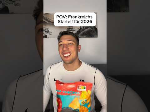 POV: Frankreichs Startelf für 2026 😂