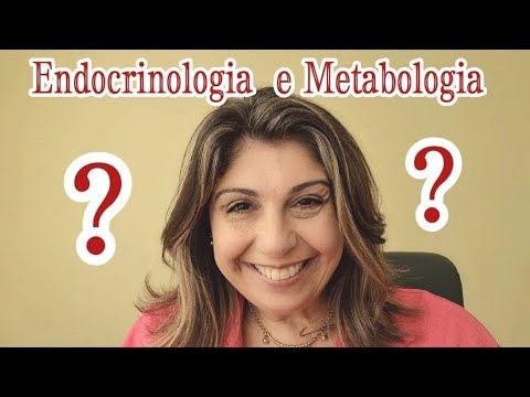 O que é Endocrinologia e Metabologia?