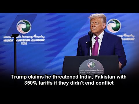 Trump claims he threatened India, Pakistan with 350% tariffs if they didn't end conflict