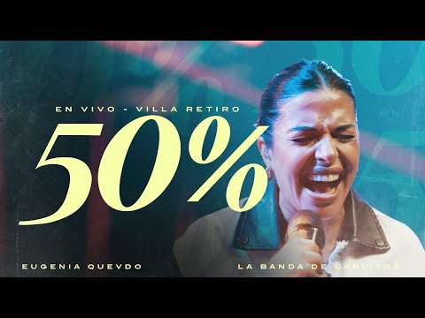 50% (En Vivo) - Eugenia Quevedo | LBC