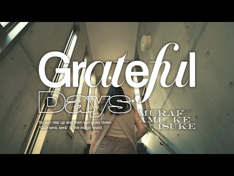「Grateful Days」Music Video のサムネイル