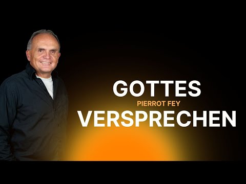 Pierrot Fey – Gottes Versprechen! - 20 Uhr