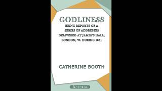Godliness : being reports of a series of addresses delivered at James's Hall, London- Full Audiobook