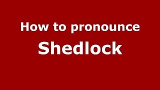 How to pronounce Shedlock