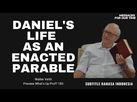 Daniel's Life As An Enacted Parable - Preview WUP 183 (Subtitle Indonesia)