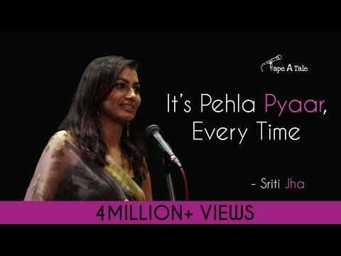 It's Pehla Pyaar, Every Time - Sriti Jha | Hindi Storytelling | Tape A Tale