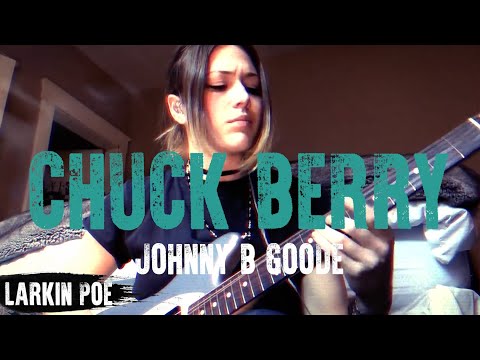 Chuck Berry "Johnny B Goode" (Larkin Poe Cover)