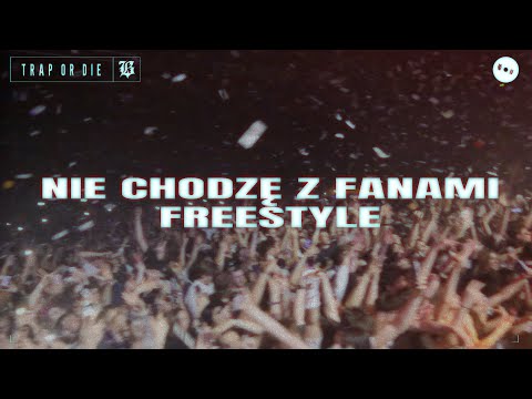 Video thumbnail for NIE CHODZĘ Z FANAMI FREESTYLE