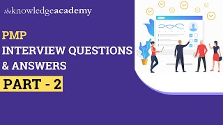 Project Manager Interview Questions and Answers | PMP Interview Question - Part 2