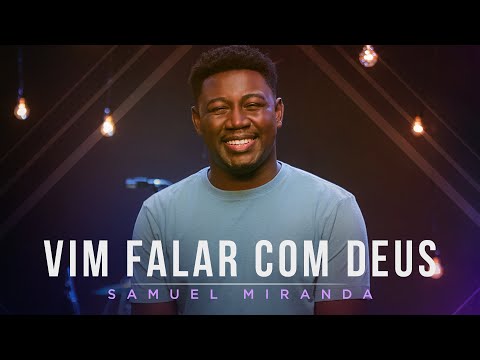 Samuel Miranda - Vim Falar com Deus (Ao Vivo) #MKNetwork