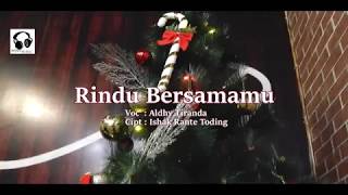 Download lagu Rindu Bersamamu - Aldhy Tiranda (Lagu Natal Terbaru) mp3 Download lagu Rindu Bersamamu - Aldhy Tiranda (Lagu Natal Terbaru) mp3