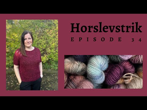 Horslevstrik episode 34 - Ranunculus, babykram jakke og Halsedisse med bladranke