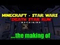 The making of.... Minecraft - Star Wars - Death Star ...