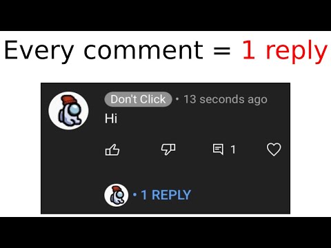 Every comment will have 1 reply