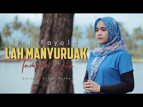 Sri Fayola - Lah Manyuruak Tampak Juo (Official Music Video)