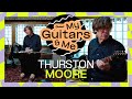 Pens, sticks, car antennas: Thurston Moore turns guitars into noise machines | My Guitars & Me S2E4