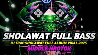 Download lagu DJ TRAP SHOLAWAT VIRAL 2025 FULL BASS HOREG MIDDLE NROTOK MBEDIL NULUP mp3 Download lagu DJ TRAP SHOLAWAT VIRAL 2025 FULL BASS HOREG MIDDLE NROTOK MBEDIL NULUP mp3