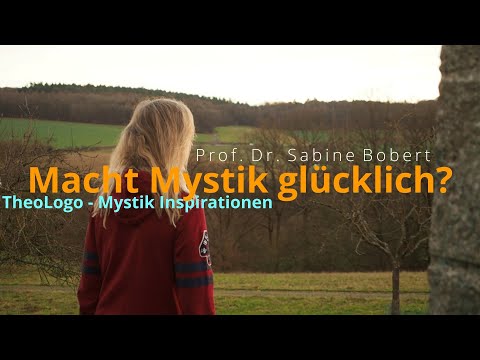 Macht Mystik glücklich? Prof. Dr. Sabine Bobert über den mystischen Weg. Mystik Inspirationen MI05