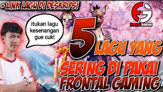 Download lagu 5 LAGU YANG SERING DI PAKAI FRONTAL GAMING mp3 Download lagu 5 LAGU YANG SERING DI PAKAI FRONTAL GAMING mp3