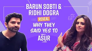 Asur | Welcome to Your Dark Side | Barun Sobti & Ridhi Dogra Reveals WHY they said YES to Asur video
