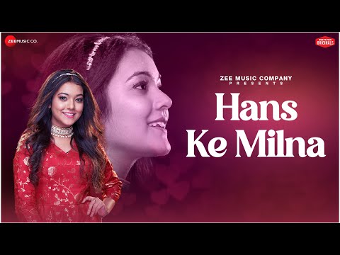 Hans Ke Milna Lyrics - Nishtha Sharma, Azeem Shirazi & Amjad