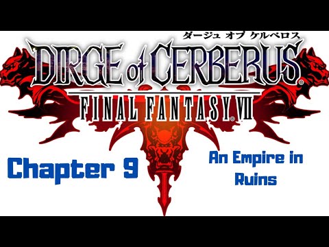Dirge of Cerberus Final Fantasy VII (PS2) Chapter 9 Playthrough Walkthrough Gameplay No Commentary