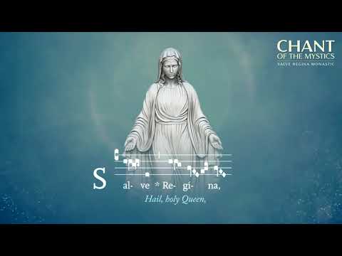 Chant of the Mystics:  Gregorian Chant  "Salve Regina"  (Monastic Tone  ) -Hymn to Purity - 2hours