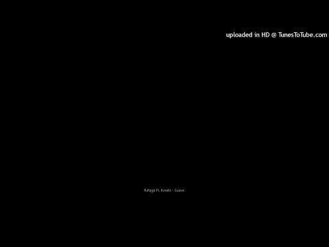 Rafaga Ft. Korekt - Suave