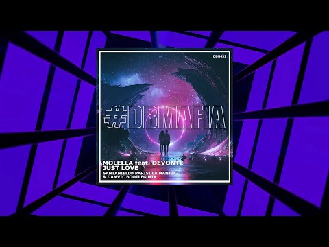 Molella ft. Devonte - Just Love (Santaniello, Parisi & La Mantia ft. DamVic Bootleg Remix)