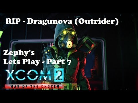 XCOM2 War of the Chosen - RIP Dragunova - Part 7 [Legend Ironman]