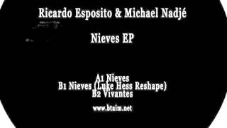 Ricardo Esposito & Michael Nadjé - Nieves (Luke Hess Reshape) - BTAIM 001