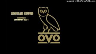 Drake OVO Sound R B Type Beat Prod By DJPHANATICBEATS.COM| instrumentals