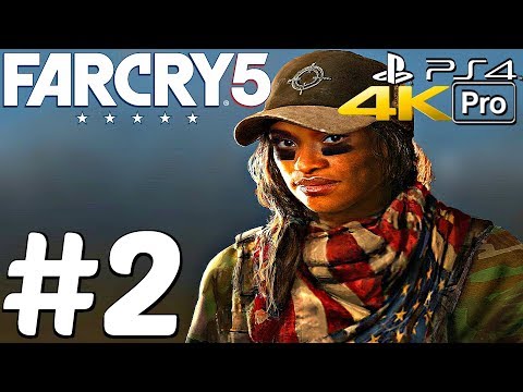 FAR CRY 5 - Gameplay Walkthrough Part 2 - Grace [4K Ultra HD] PS4 PRO