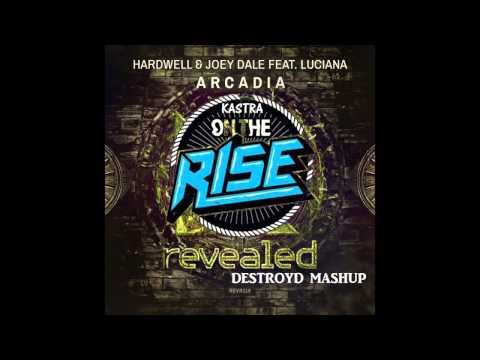 Hardwell & Joey Dale Vs. Kastra - Arcadia Thump! (DestroyD Mashup)