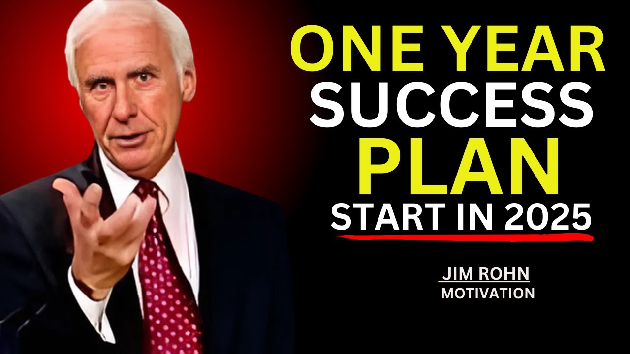 ONE YEAR SUCCESS PLAN  START IN 2025|| JIM ROHN MOTIVATION||