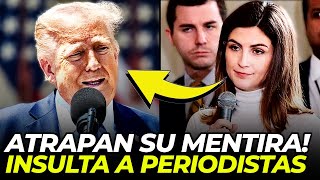 Trump INSULTA a periodistas y sus asesores ENTRAN en PÁNICO