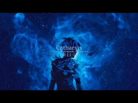 Catharsis - A Chillstep and Melodic Dubstep Mix