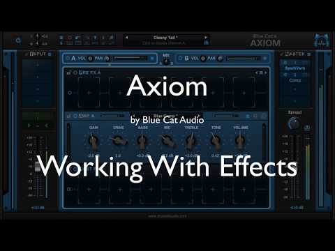 Blue Cat's Axiom - Working With Effects