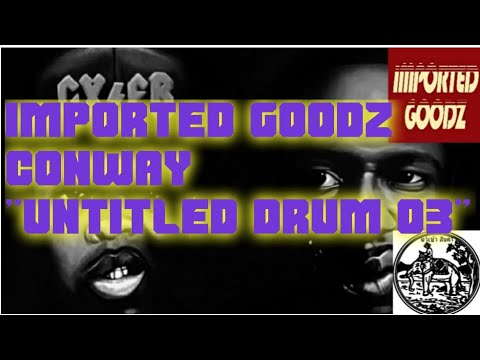 IMPORTED GOODZ X CONWAY - UNTITLED DRUM 03