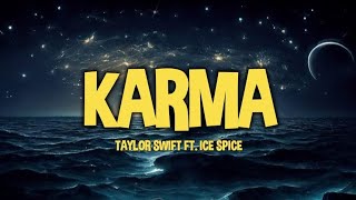 Taylor Swift Ft. Ice Spice - Karma (Lyrics)