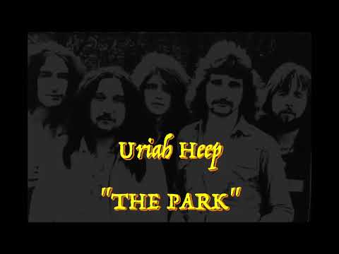 The Park - Uriah Heep