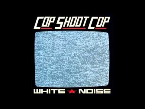 Cop Shoot Cop - Empires Collapse / Corporate Protopop [White Noise]