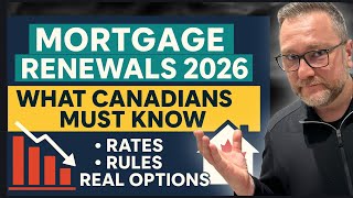 Mortgage Renewals 2026: What Canadians MUST Know (Rates, Rules & Real Options)