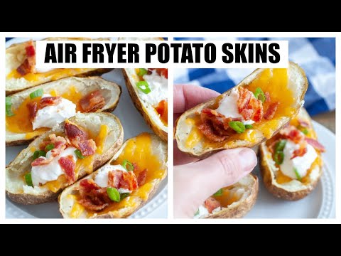 HOW TO MAKE AIR FRYER POTATO SKINS